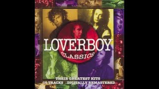 Loverboy Classics - Their Greatest Hits Remastered