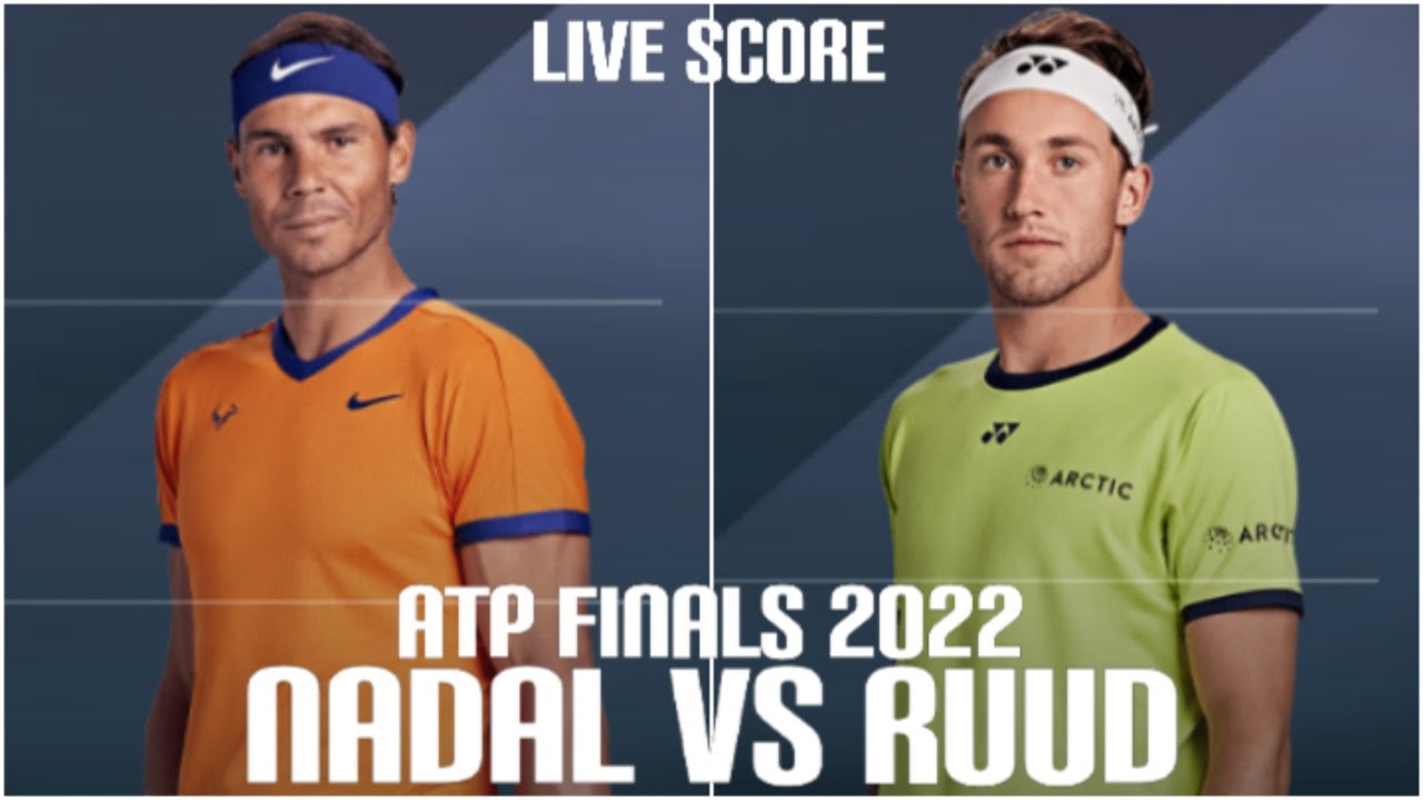 Nadal vs Ruud Nitto ATP Finals 2022 Live Score