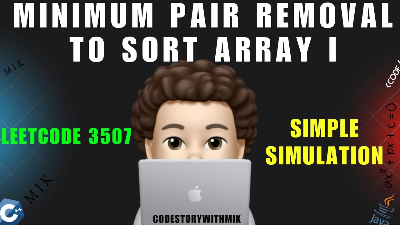 Minimum Pair Removal to Sort Array I | Simple Explanation | Leetcode 3507 | codestorywithMIK