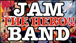 JAM BAND - THE HERO !! ～怒れる拳に火をつけろ～