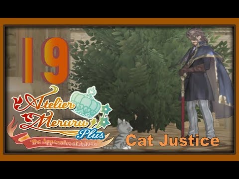 Atelier Meruru Plus: Apprentice of Arland - Walkthrough - Ep 19: Cat Justice