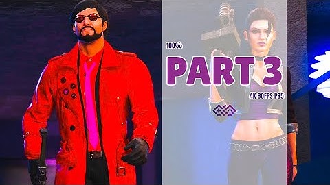 SAINTS ROW THE THIRD REMASTERED PS5 VERSION - 100% Walkthrough No Commentary - Part 3 [4K 60FPS HDR]