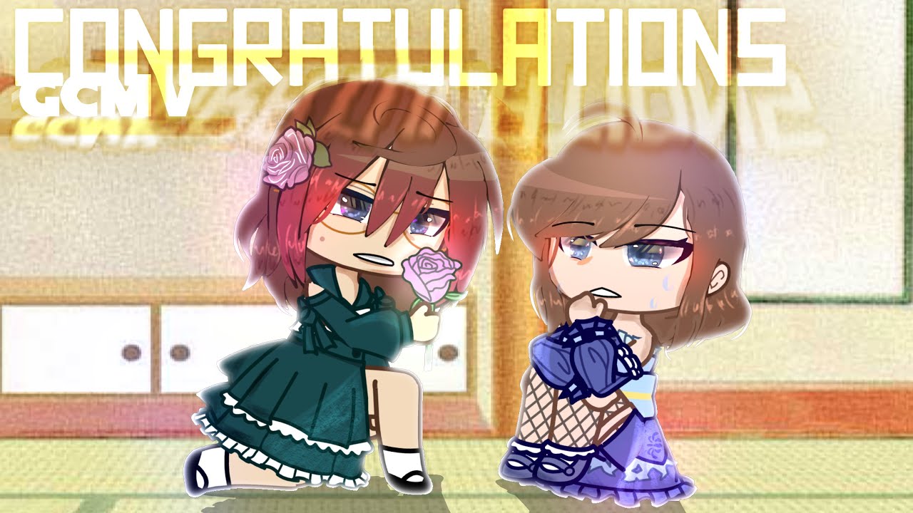 CONGRATULATIONS - GCMV | Gacha Club Music Video