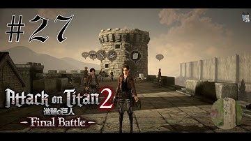 Second Scout Mission Beyond the Walls | Attack on Titan 2: Final Battle Let