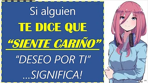 ¿Qué significa que un hombre llame cariño a una mujer?