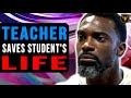 Teacher Saves Student's Life, Watch What Happens.