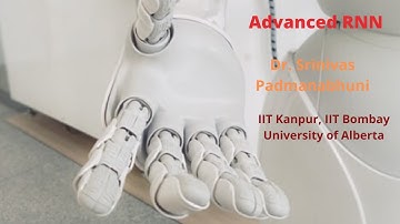 Advanced RNN | Dr. Srinivas Padmanabhuni