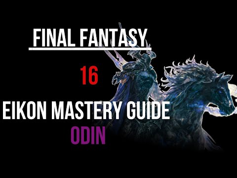Eikon Mastery Guide | Odin | Final Fantasy 16