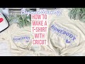 HOW TO MAKE A TSHIRT WITH CRICUT STEP BY STEP BEGINNERS GUIDE