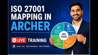 ISO 27001 Mapping in Archer | Step-by-Step RSA Archer Training
