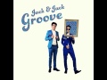 Jack and Jack - Groove (Audio)