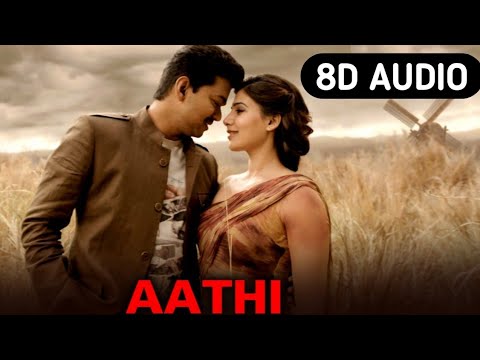 Aathi 8D Audio Song  Kaththi  Vijay Samantha Ruth Prabhu   Tamil 8D Songs