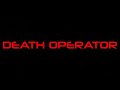 DEATH OPERATOR