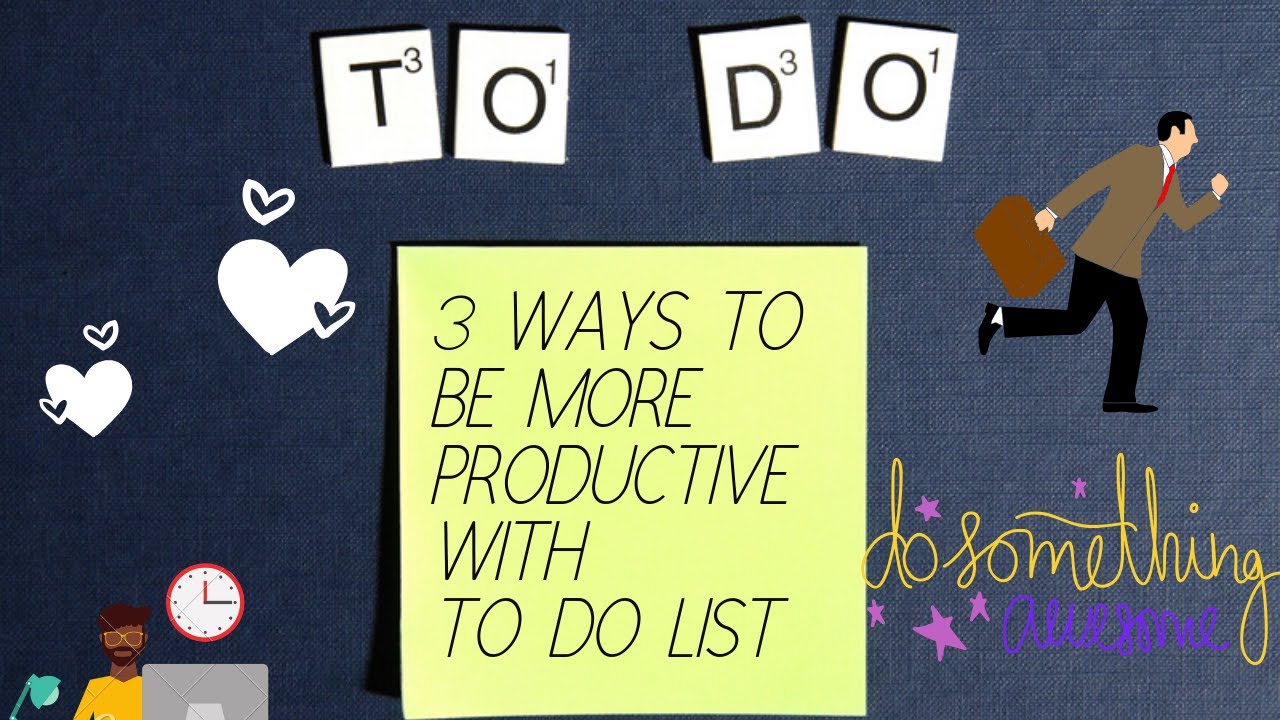 PLAN YOUR WEEK : 3 Ways To be More Productive when doing a to do list