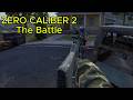 Zero Caliber 2 Battle - Game #17 - Part 3