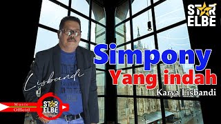 Lisbandi -  Simpony yang Indah - Komposer : Lisbandi (Official Musik Video)