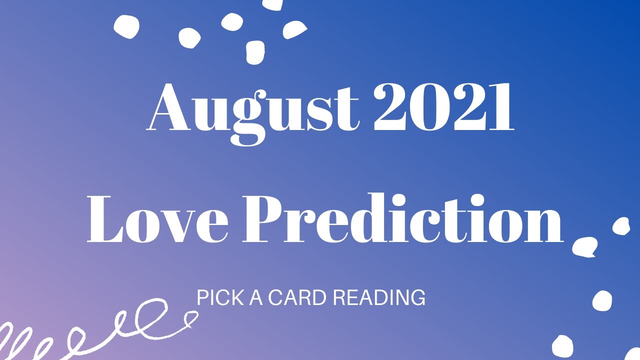 💕August 2021 LOVE Reading🔮  PICK A CARD - Tarot Reading 🥰💫