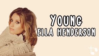 Young - Ella Henderson (lyrics)