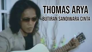 Thomas Arya#Butiran Sandirawa cinta (thomas Arya )