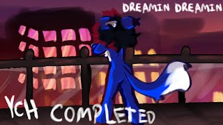 DREAMIN DREAMIN animation meme (ych completed)