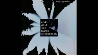 apoptotheosis (code golf for human extinction 5/5)