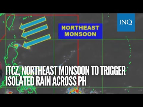 ITCZ, northeast monsoon to trigger isolated rain across PH