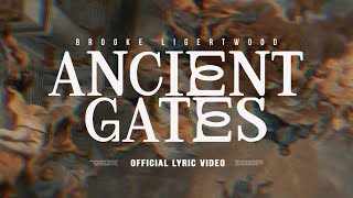 Video thumbnail of "Brooke Ligertwood - Ancient Gates (Lyric Video)"