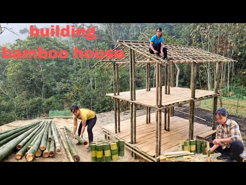 BAMBOO HOUSE: 30 days alone woman builds a two-story bamboo house | Lý Thương country life