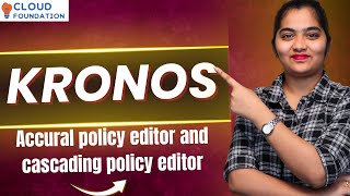 Kronos Accural Policy Editor | Kronos Online Training | Kronos Videos | Kronos | CloudFoundation