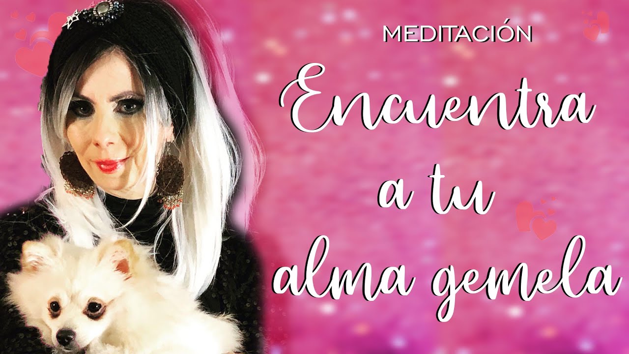PODEROSA MEDITACIÓN PARA ENCONTRAR A TU ALMA GEMELA ️ - YouTube