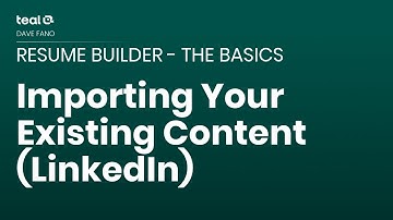 Importing Your Existing Content - LinkedIn - Resume Builder - The Basics