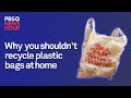 Why you shouldn't recycle plastic bags at home