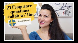 21 Fragrance Questions Tag | w/ Tim Smelly Sweed | Collab Video