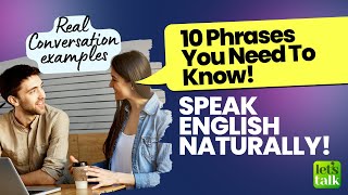 How to Speak English Naturally? 10 Phrases You Need to Know | Speak English Fluently!