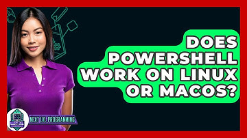 Does PowerShell Work On Linux Or MacOS? - Next LVL Programming