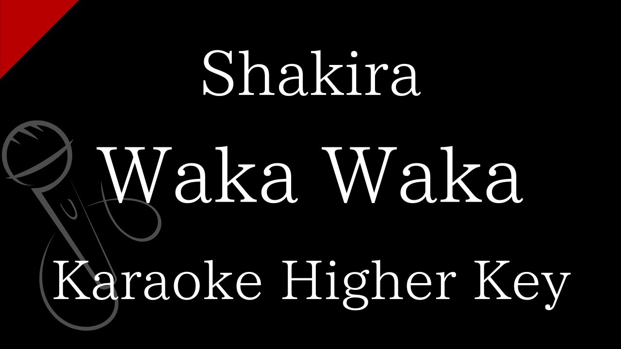 【Karaoke Instrumental】Waka Waka / Shakira【Higher Key】