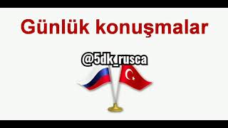 RUSÇA GÜNLÜK KONUŞMALAR