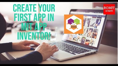 Create Your First App in MIT App Inventor!