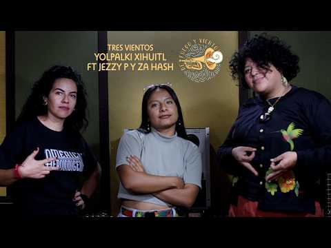 Three Winds, Yolpalki Xihuitl ft. Jezzy P. and Za Hash (Of Fire and Wind)