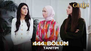 Gelin Dizisi 444. Bölüm (3.Sezon) Fragmanı | 14 Mayıs Perşembe @GelinDizisi​