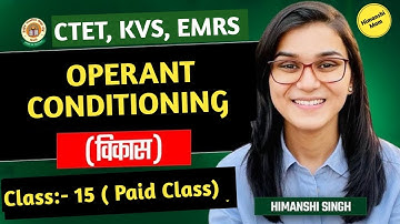 CTET 2026 । CLASS 15 । SKINNER OPERANT CONDITIONING THEORY BY HIMANSHI SINGH 