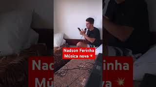 Nadson Ferinha música nova | Manda Oi