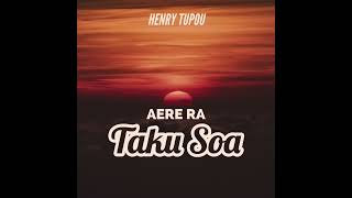 Henry Tupou - Aere Ra Taku Soa Audio