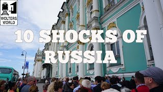 Visit Russia - 10 SHOCKS of Visiting RUSSIA