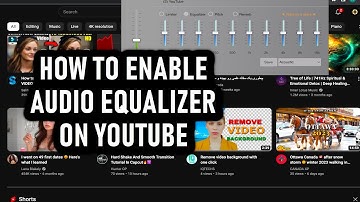 How to Enable Audio Equalizer When Playing Video on YouTube