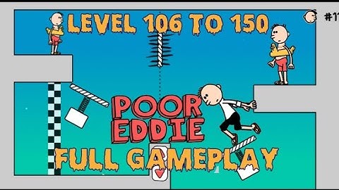 Poor Eddie Full Gameplay | Level 106-150 | Poor Eddie in Trouble 😵‍💫 || #pooreddie Part-4