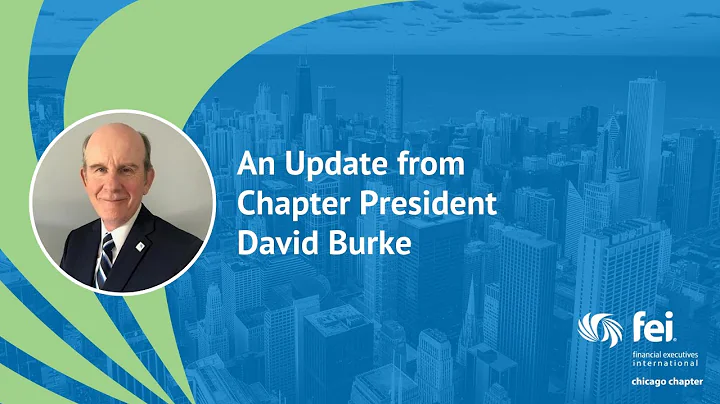 An Update from Chapter President David Burke - FEI Chicago