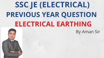 Previous year question || Electrical earthing || SSC JE Electrical || Electrical Engineering |