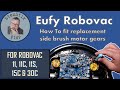 HOW TO replace the EUFY Robovac side brush motor gears | Repair kit from eBay | Teardown & Fit