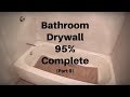 Renovating an Old House - Bathroom Drywall 95% Complete (Part 9)